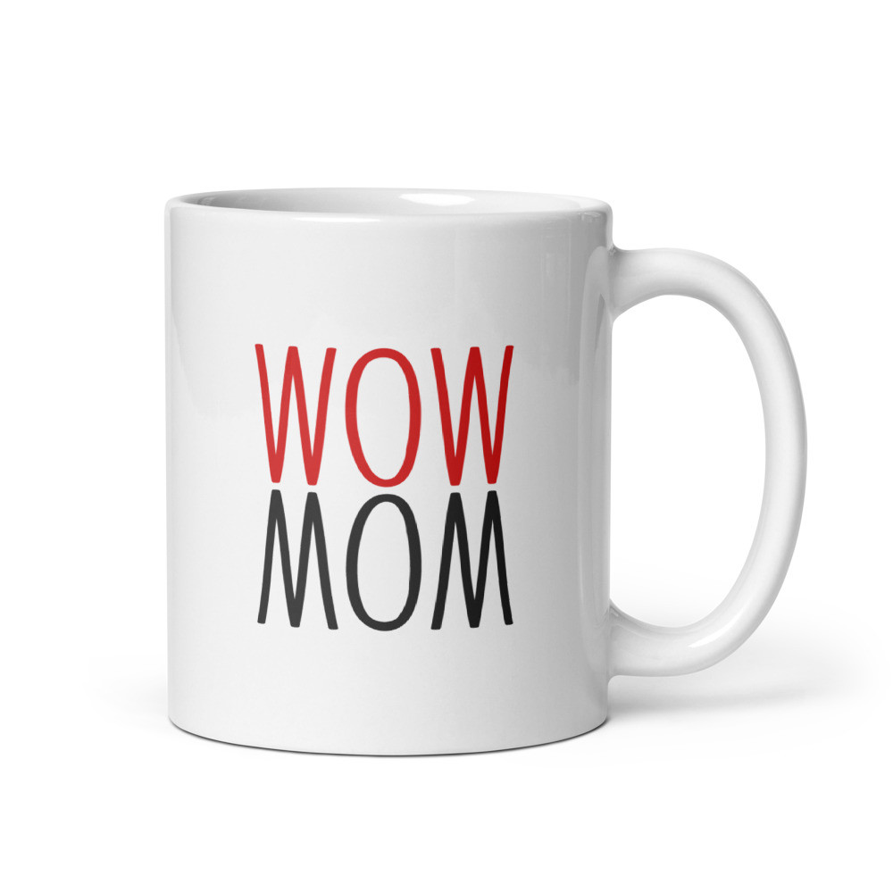 Wow Mom - White Glossy Mug