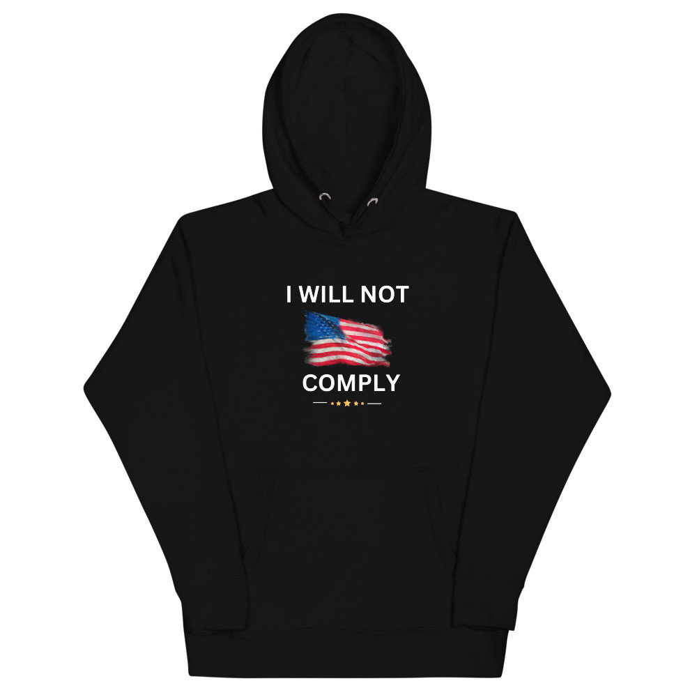 Not Comply - Unisex Hoodie