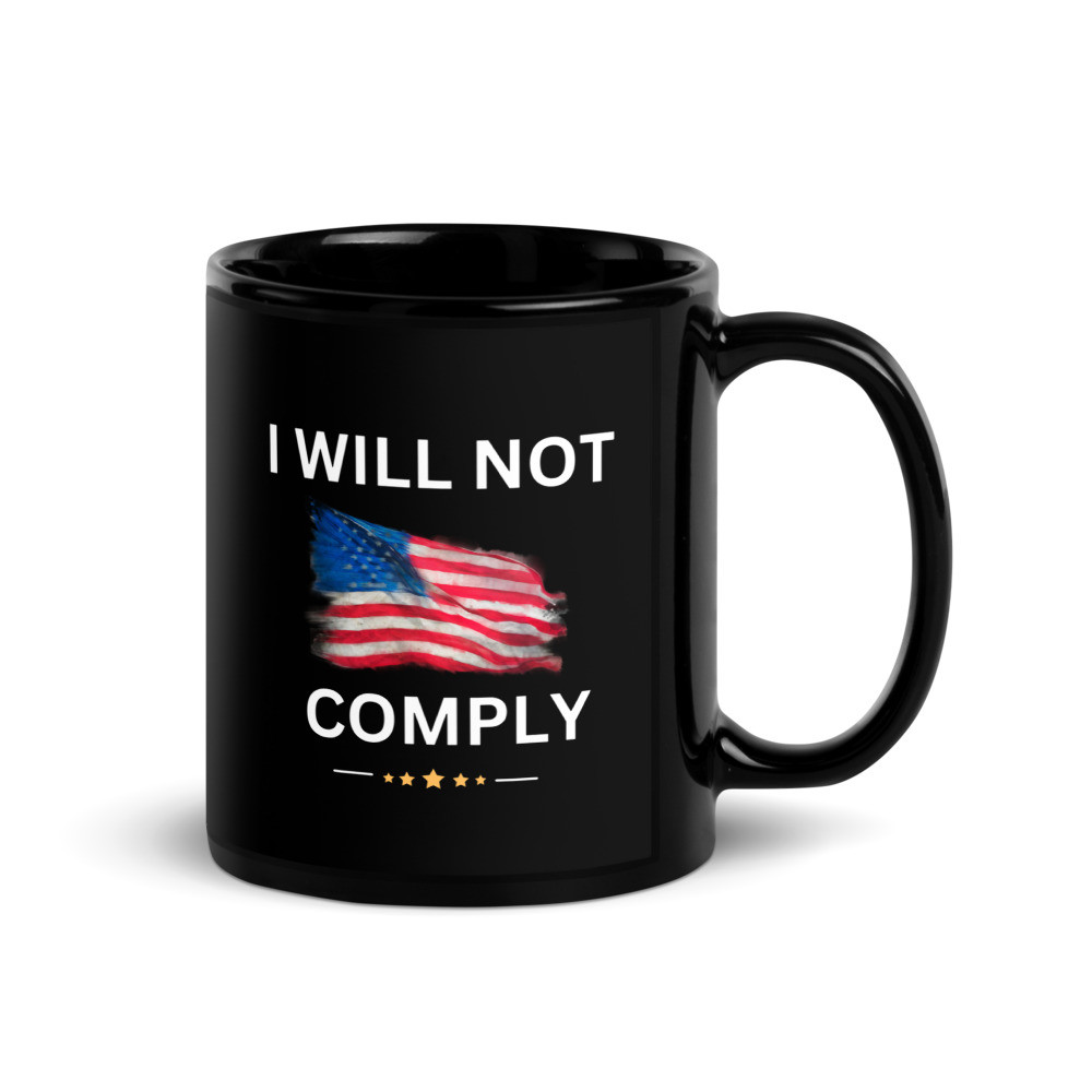 Not Comply - Black Glossy Mug