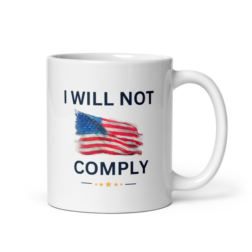 Not Comply - White Glossy Mug