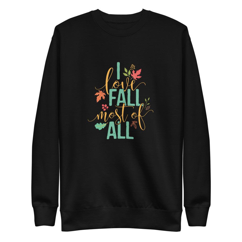 I Love Fall - Unisex Premium Sweatshirt