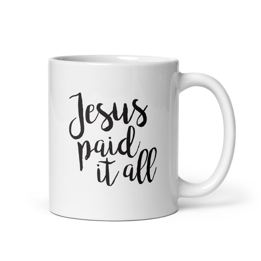 Jesus Paid - White Glossy Mug