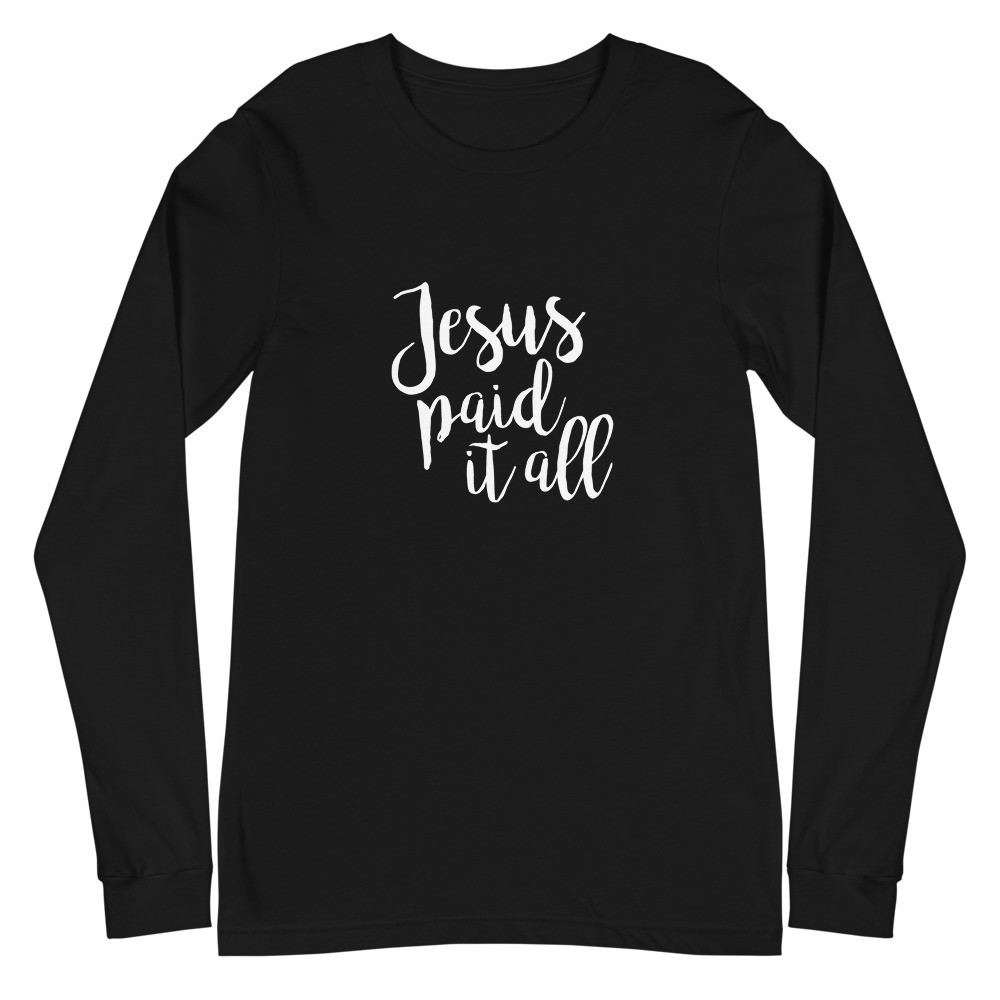 Jesus Paid - Unisex Long Sleeve Tee