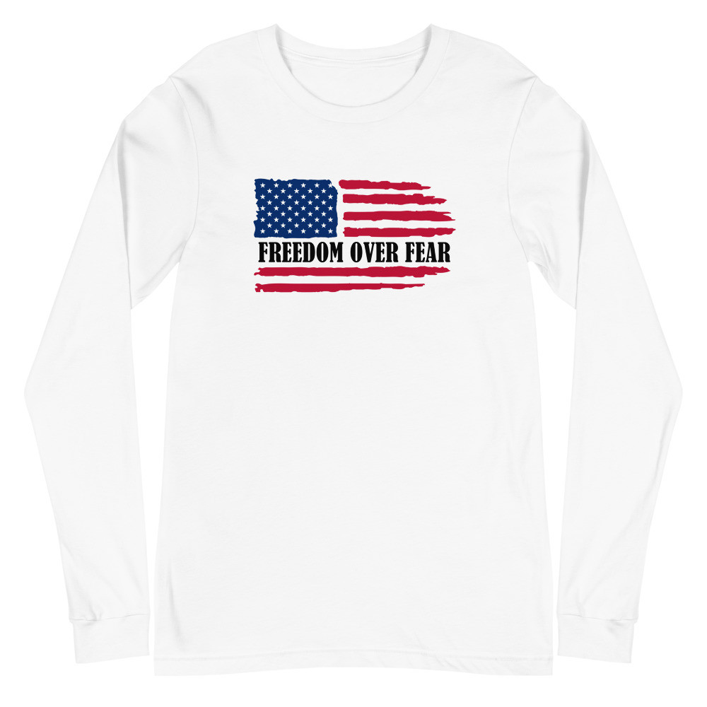 Freedom Over Fear - Unisex Long Sleeve Tee