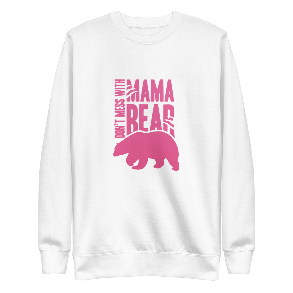 Mama Bear Unisex Premium Sweatshirt