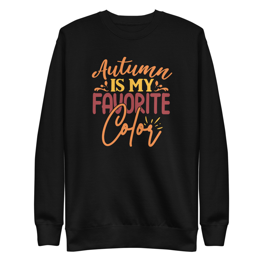 Autumn Favorite Color - Unisex Premium Sweatshirt