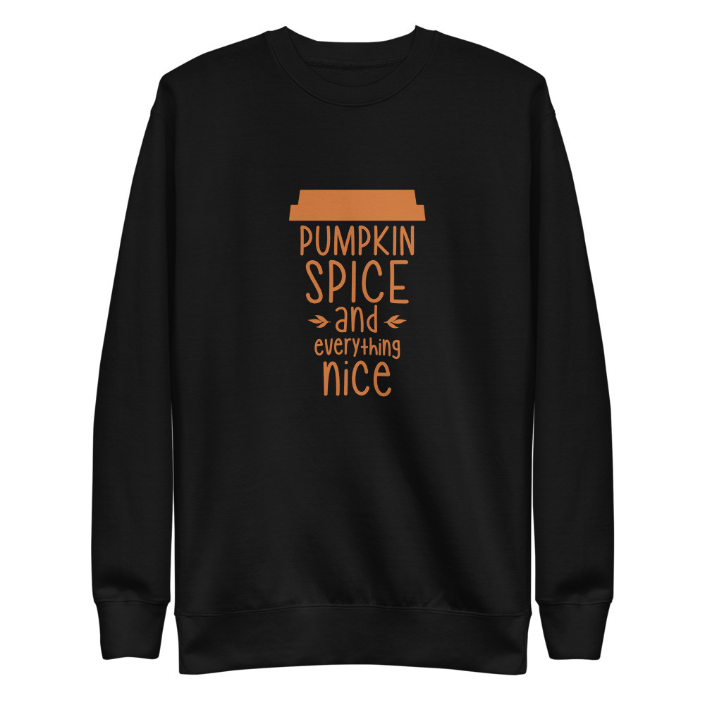Pumpkin Spice Go Cup - Unisex Premium Sweatshirt