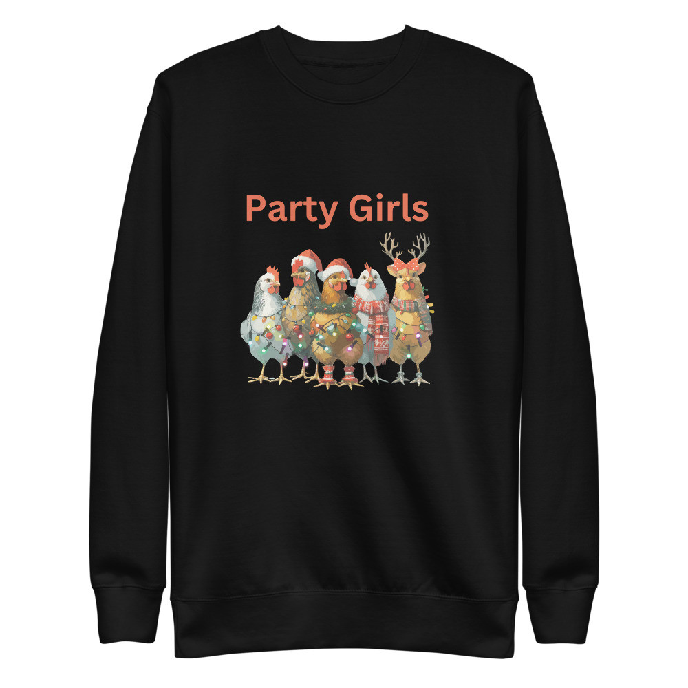Party Girls Unisex Premium Sweatshirt