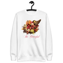 Be Grateful - Unisex Premium Sweatshirt