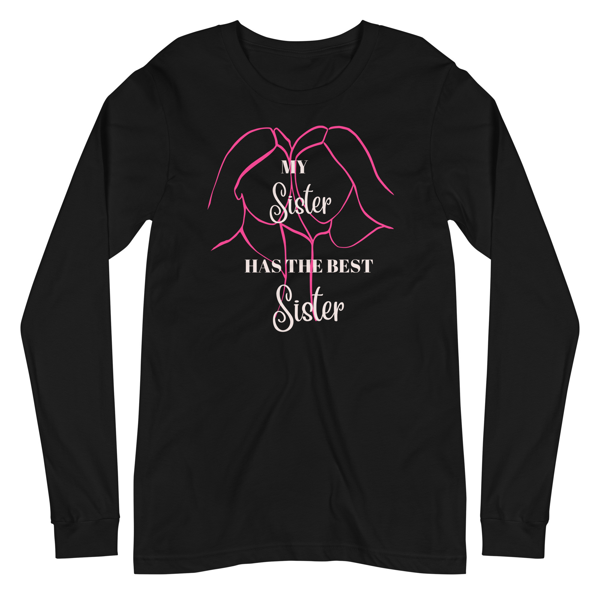 Best Sister - Unisex Long Sleeve Tee