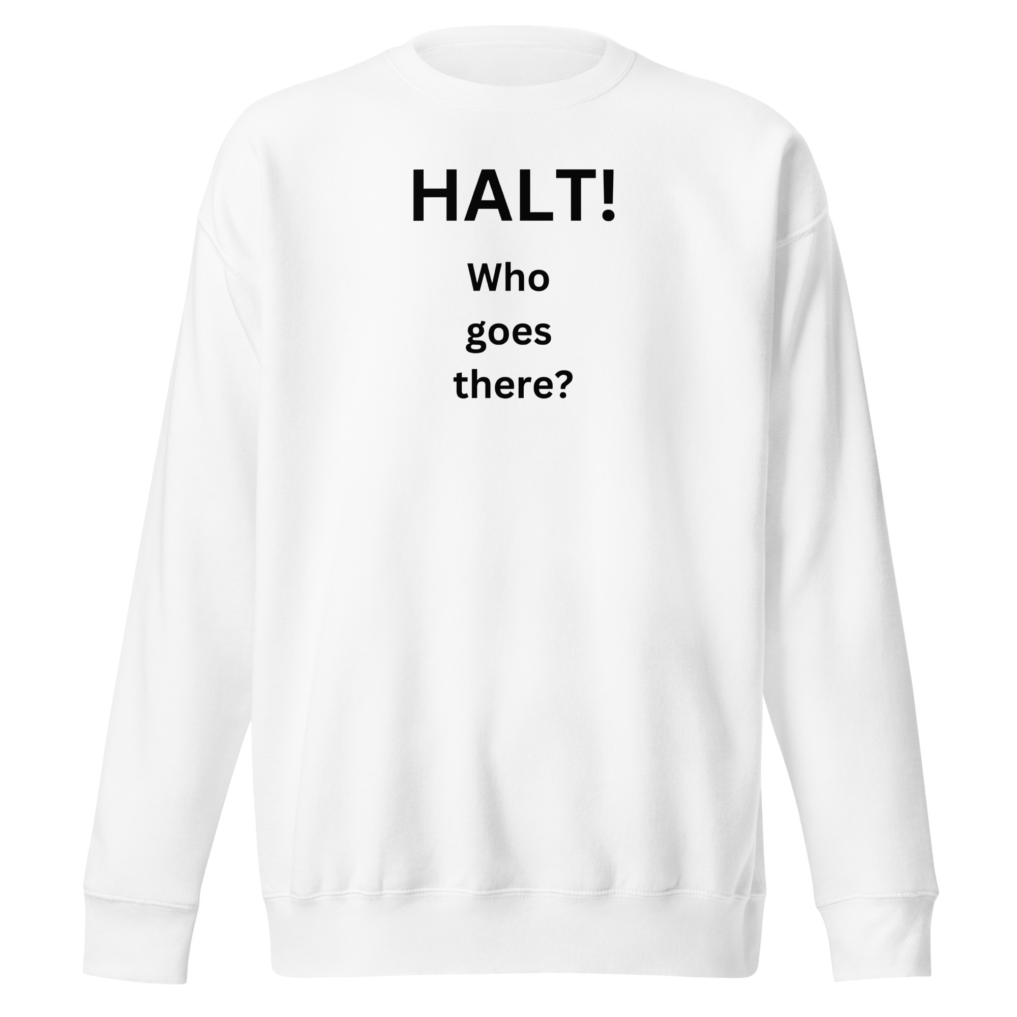 Halt Unisex Premium Sweatshirt