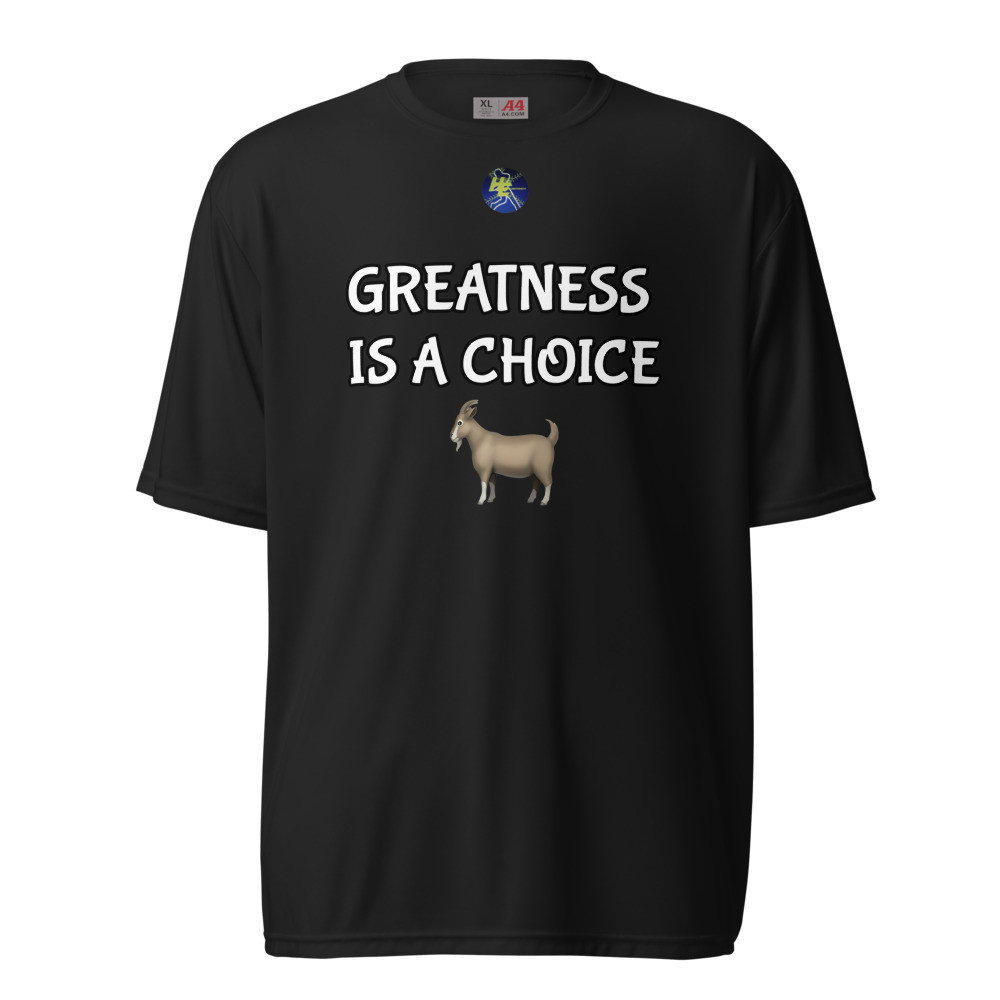 Greatness is a Choice Performance T-shirt