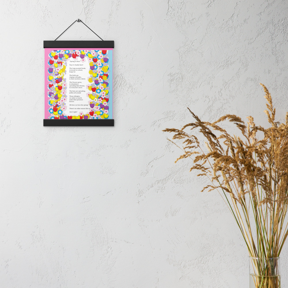 Spring is Here Poster with hangers