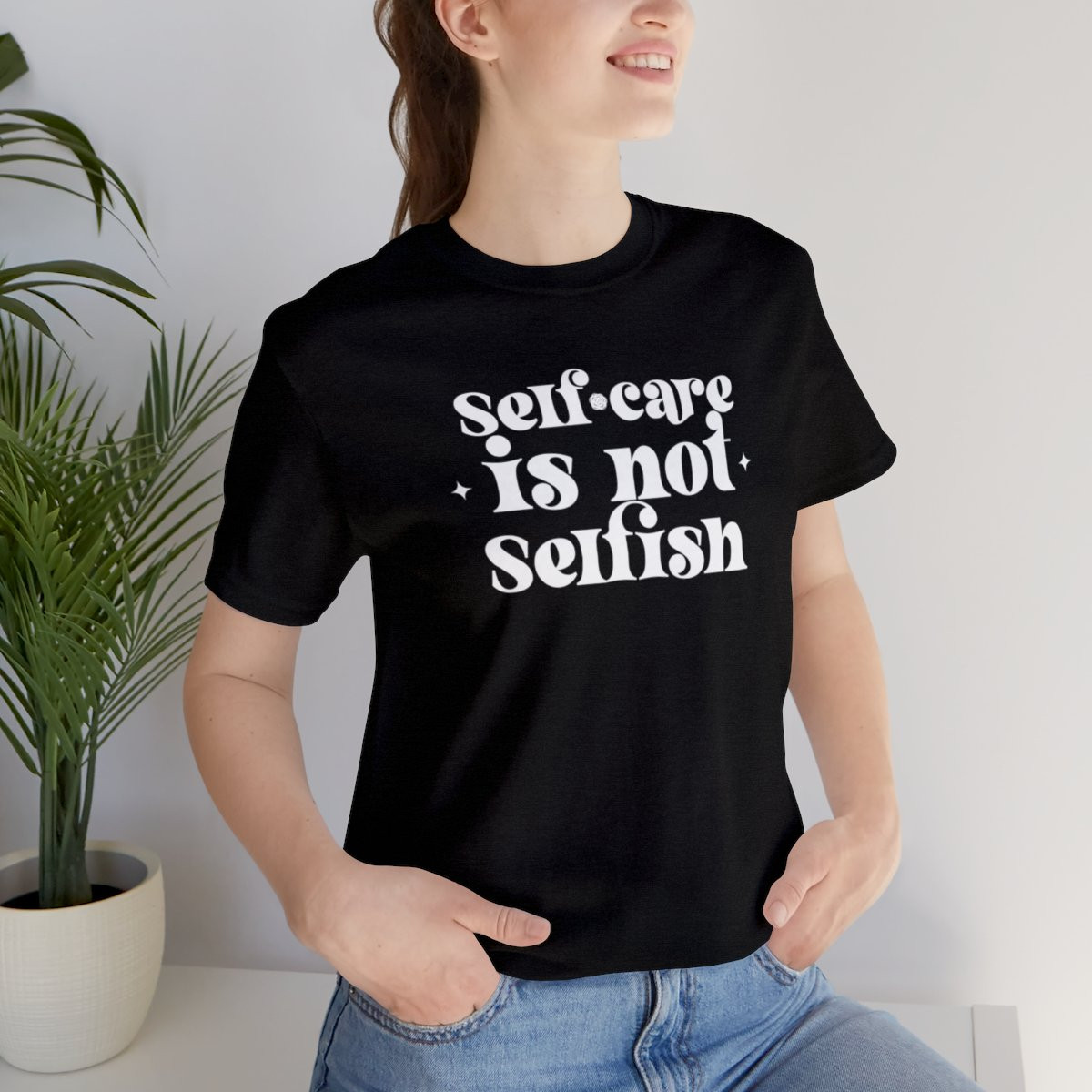 Self-Care isn't Selfish Unisex Tee
