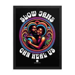 Slow Jams Can Heal Us Poster