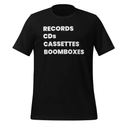Records, CDs, Cassettes and Boomboxes T-Shirt