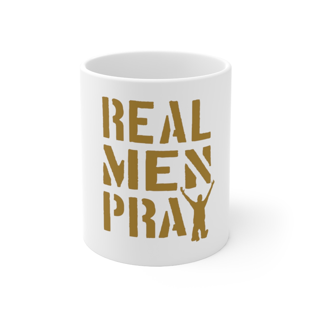 Real Men Pray - Ceramic Mug 11oz