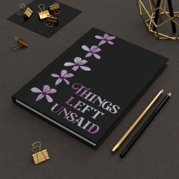 Things Left Unsaid Hardcover Notebook