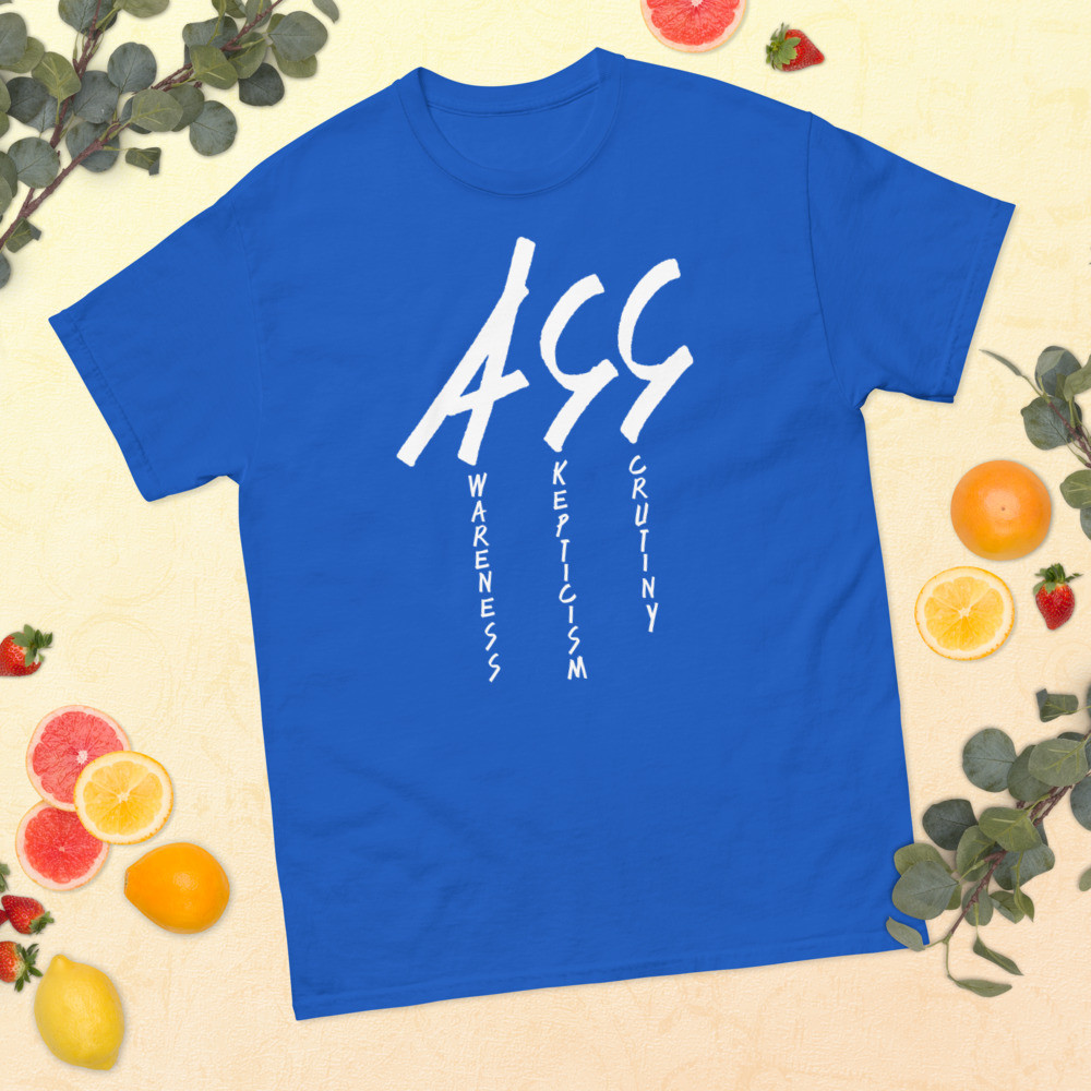 Awareness Skepticism Scrutiny (ASS) T-shirt