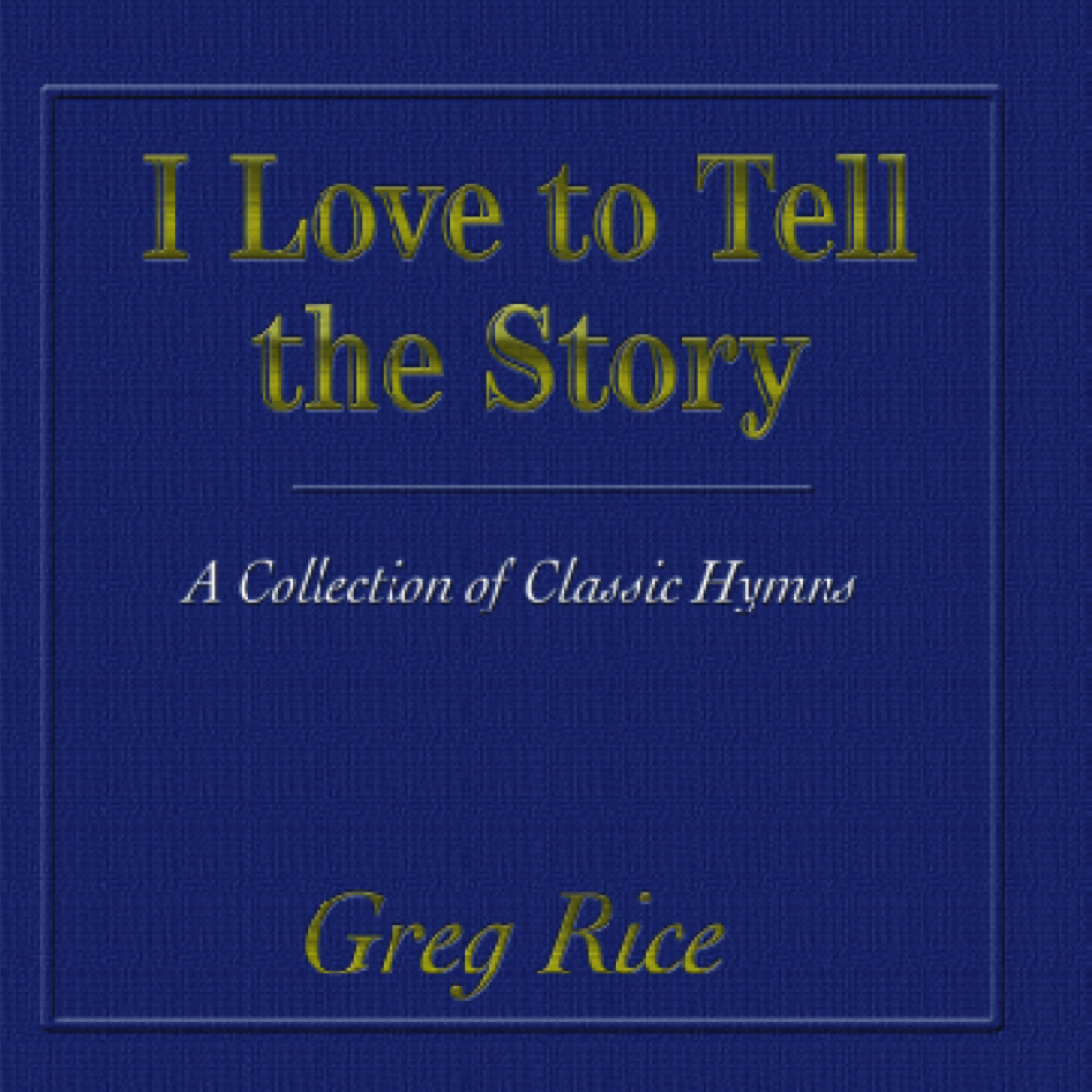 I Love To Tell The Story - Digital Download
