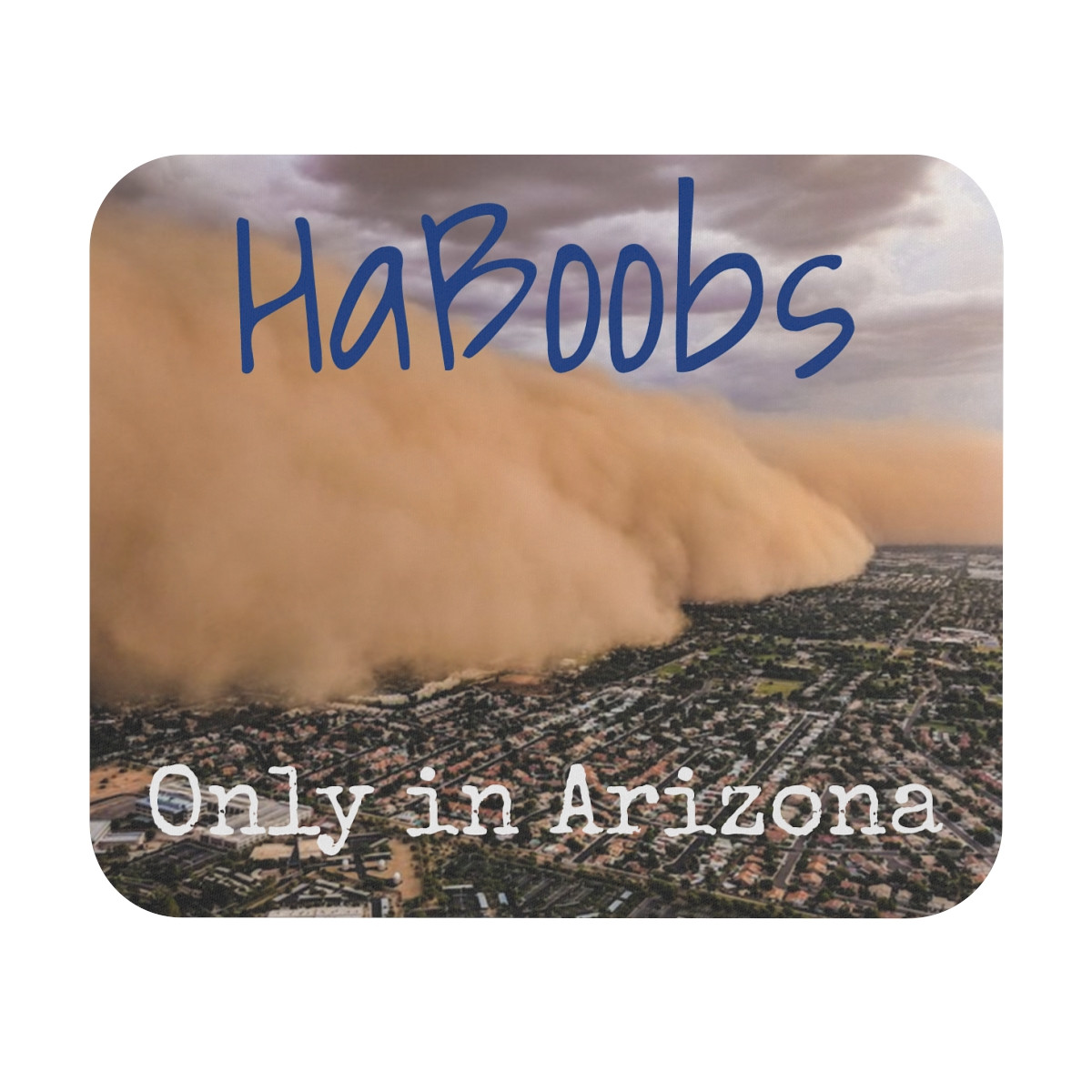 HaBoobs Only in Arizona Mouse Pad (Rectangle)