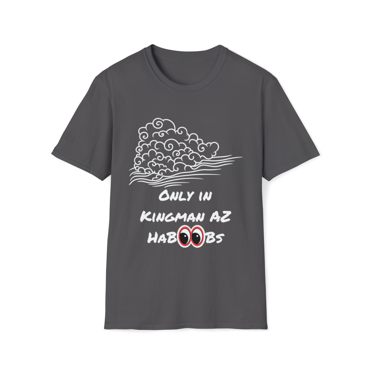 Only in Kingman AZ HabOObs Unisex Softstyle T-Shirt