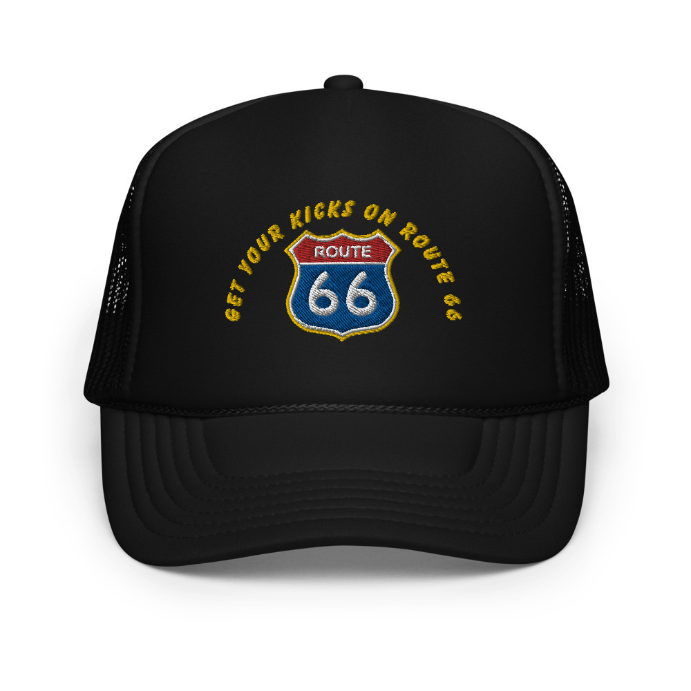 Get Your Kicks On Route 66 Foam trucker hat