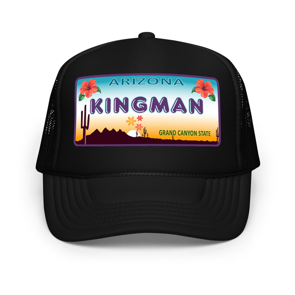 Kingman Arizona Foam trucker hat