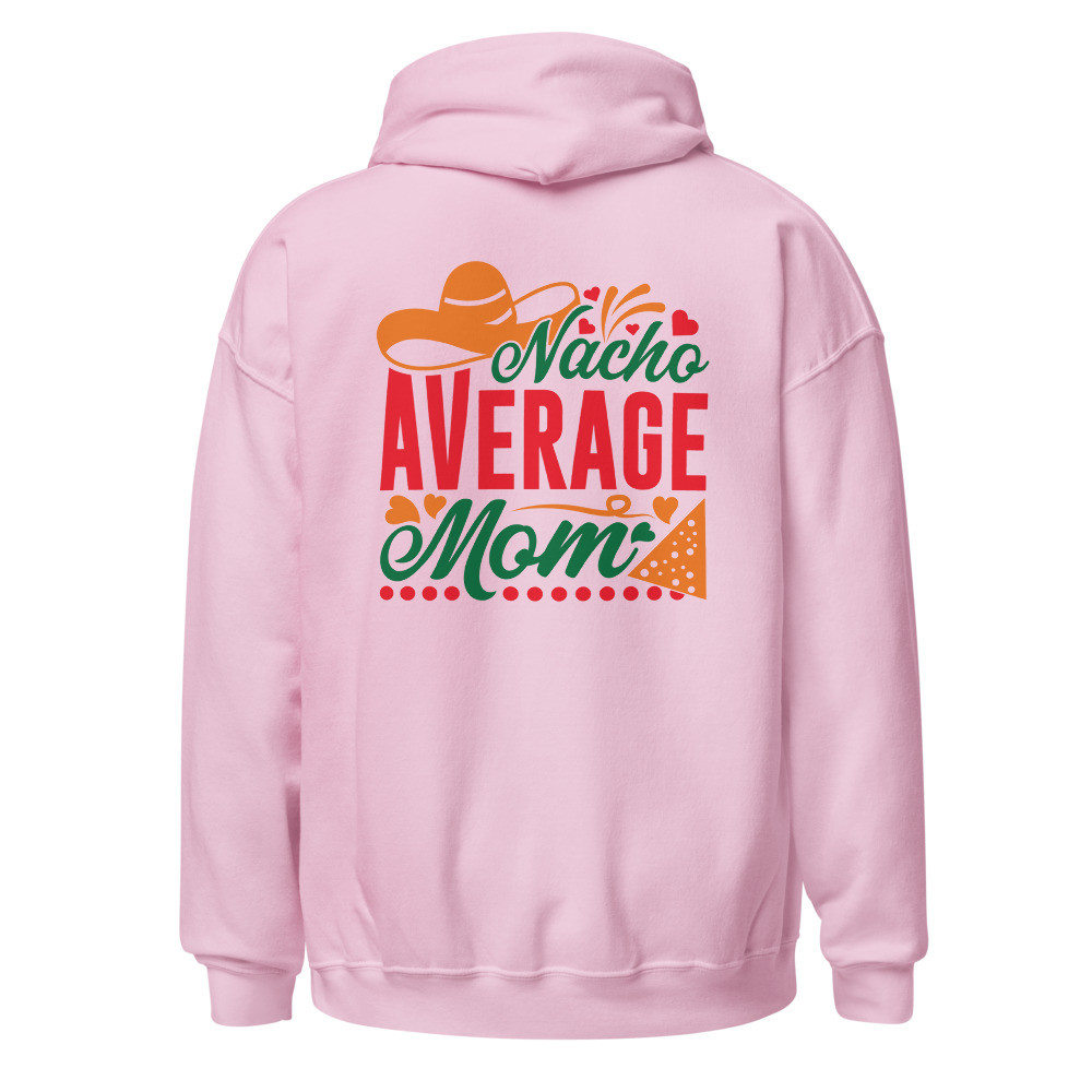 Nacho Mama Pullover Hoodie