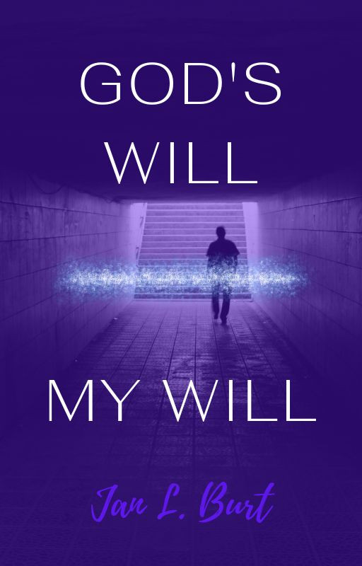 God's Will Over My Will eBook by Jan L. Burt