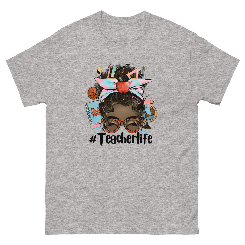 #TeacherLife Unisex Classic T-Shirt 2 (Up to 5XL)