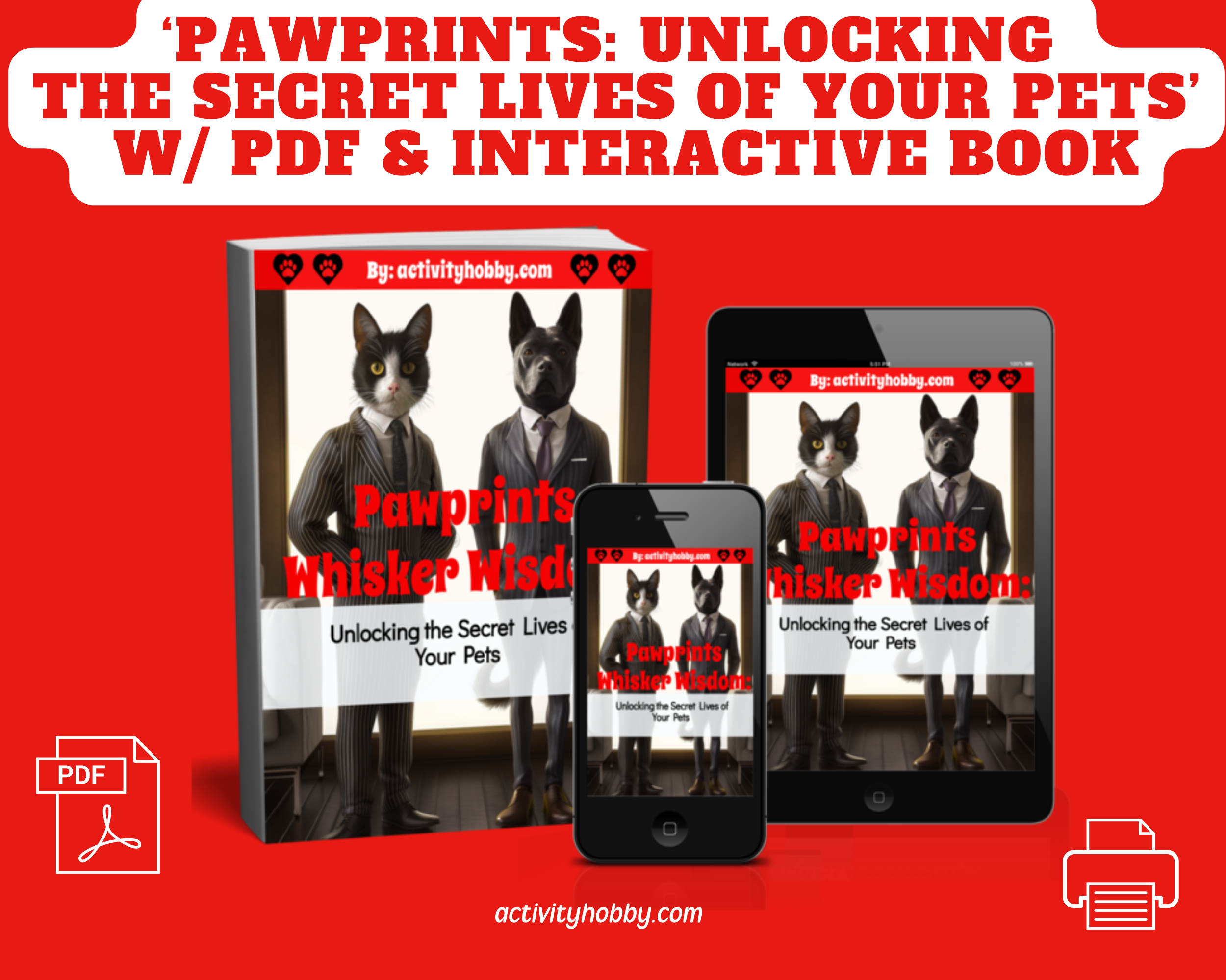 Pawprints & Whisker Wisdom: Unlocking the Secret Lives of Your Pets W/ PDF & Interactive Flipbook