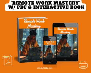 Remote Work Mastery: Balancing Productivity and Well-Being W/ PDF & Interactive Flipbook