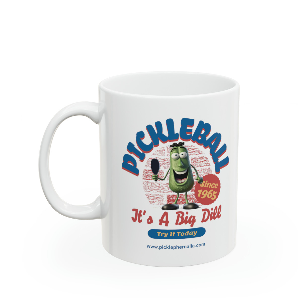 Pickleball. It's A Big Dill. Ceramic Mug 11oz