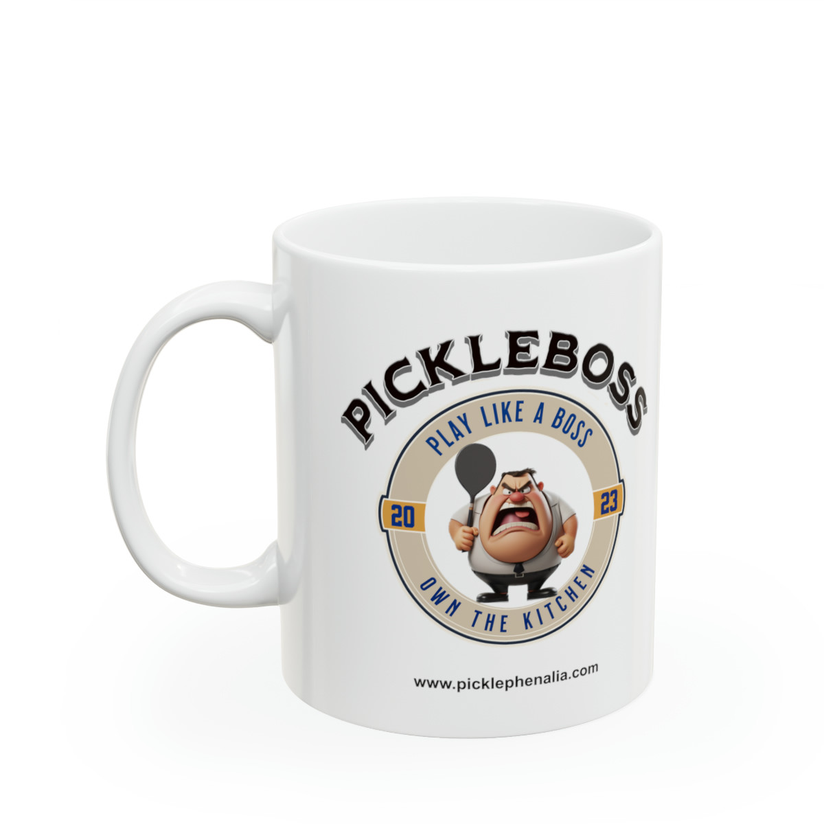 PickleBoss. Play Like A Boss. Own the Kitchen. Ceramic Mug 11oz