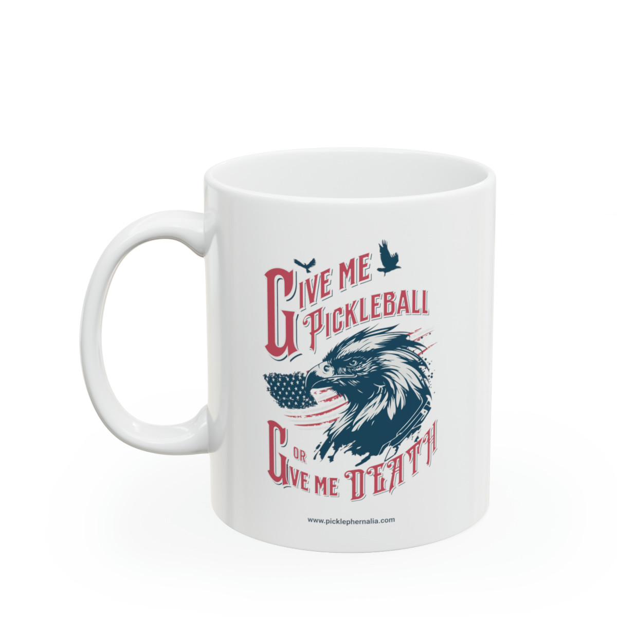 Give Me Pickleball or Give Me Death. Ceramic Mug 11oz