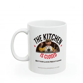 The KItchen Is Closed. Pickleball.  Ceramic Mug 11oz