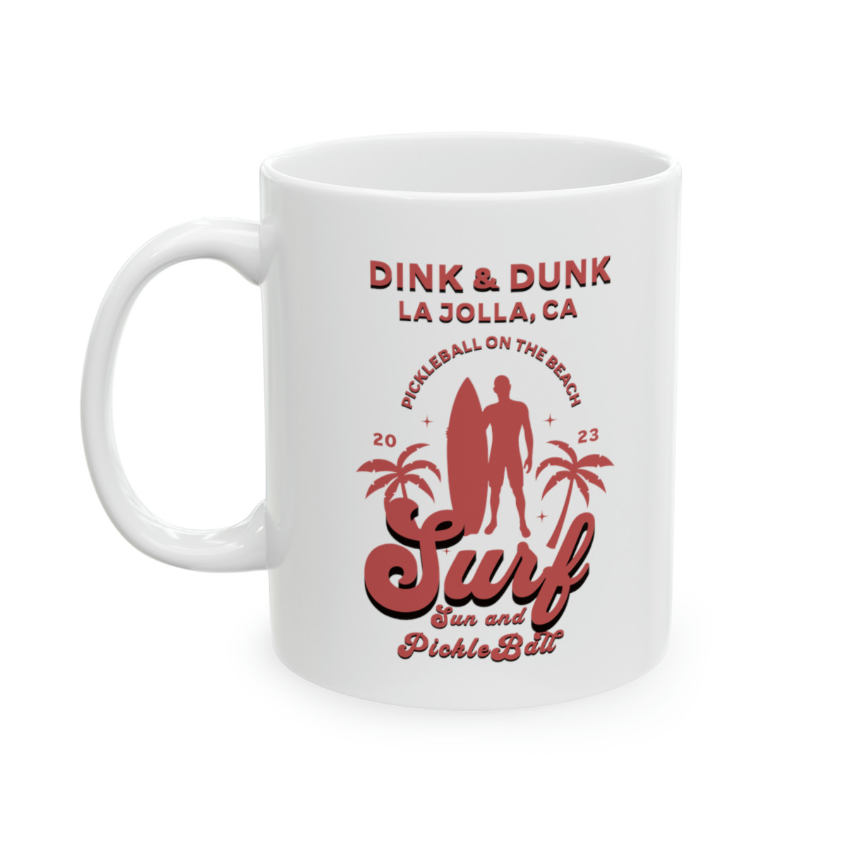 La Jolla Surf and Pickleball.  Pickleball Ceramic Mug 11oz