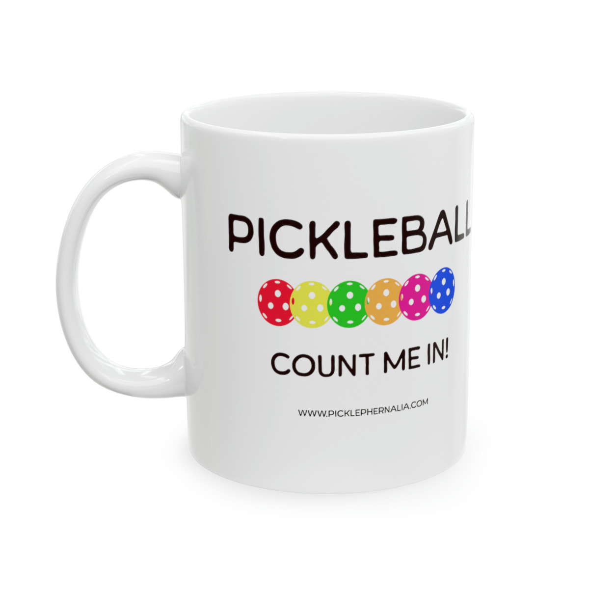Pickleball: Count Me In. Ceramic Mug 11oz. Pickleball gift for men and women.