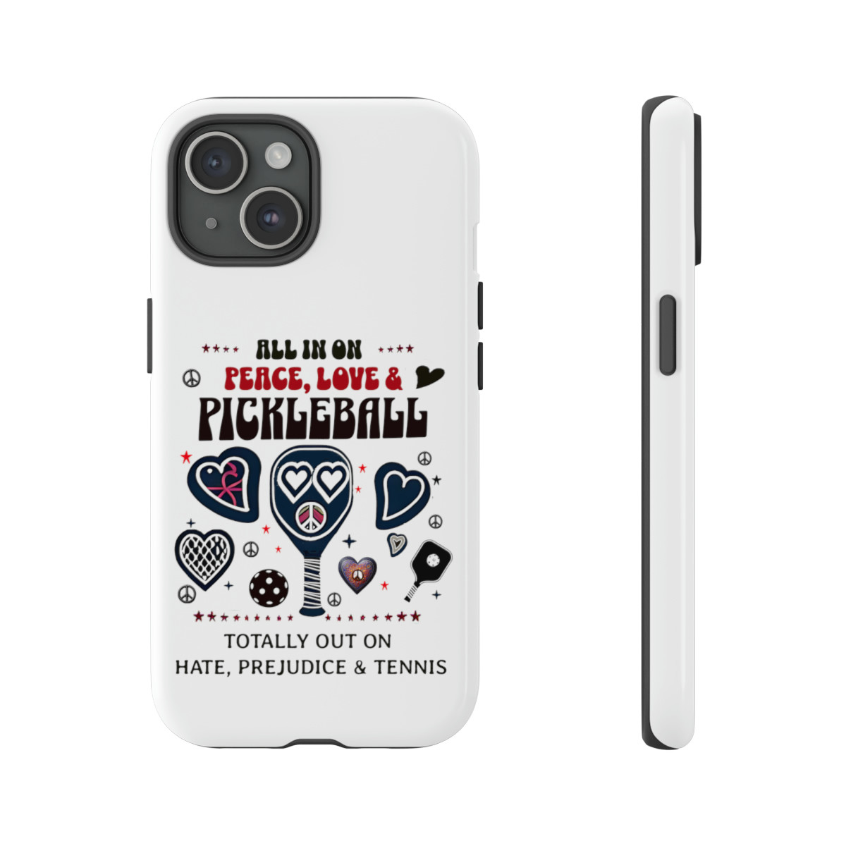 All in on peace, love and pickleball.Tough Cases