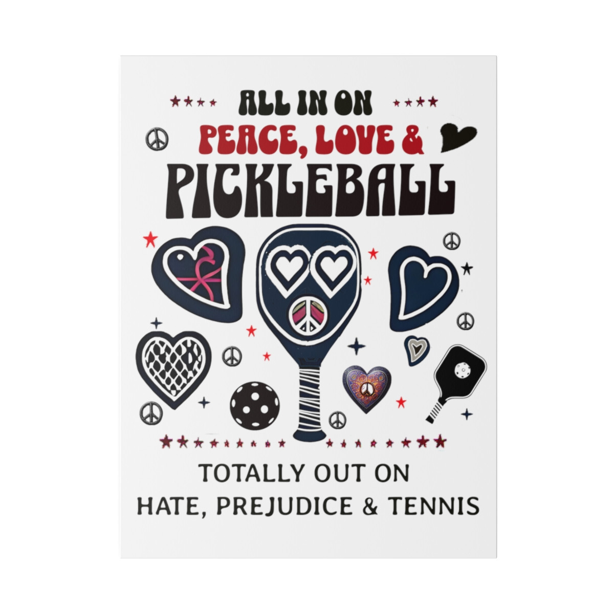 All In On Peace, Love & Pickleball. MATTE CANVAS, Stretched, 0.75"