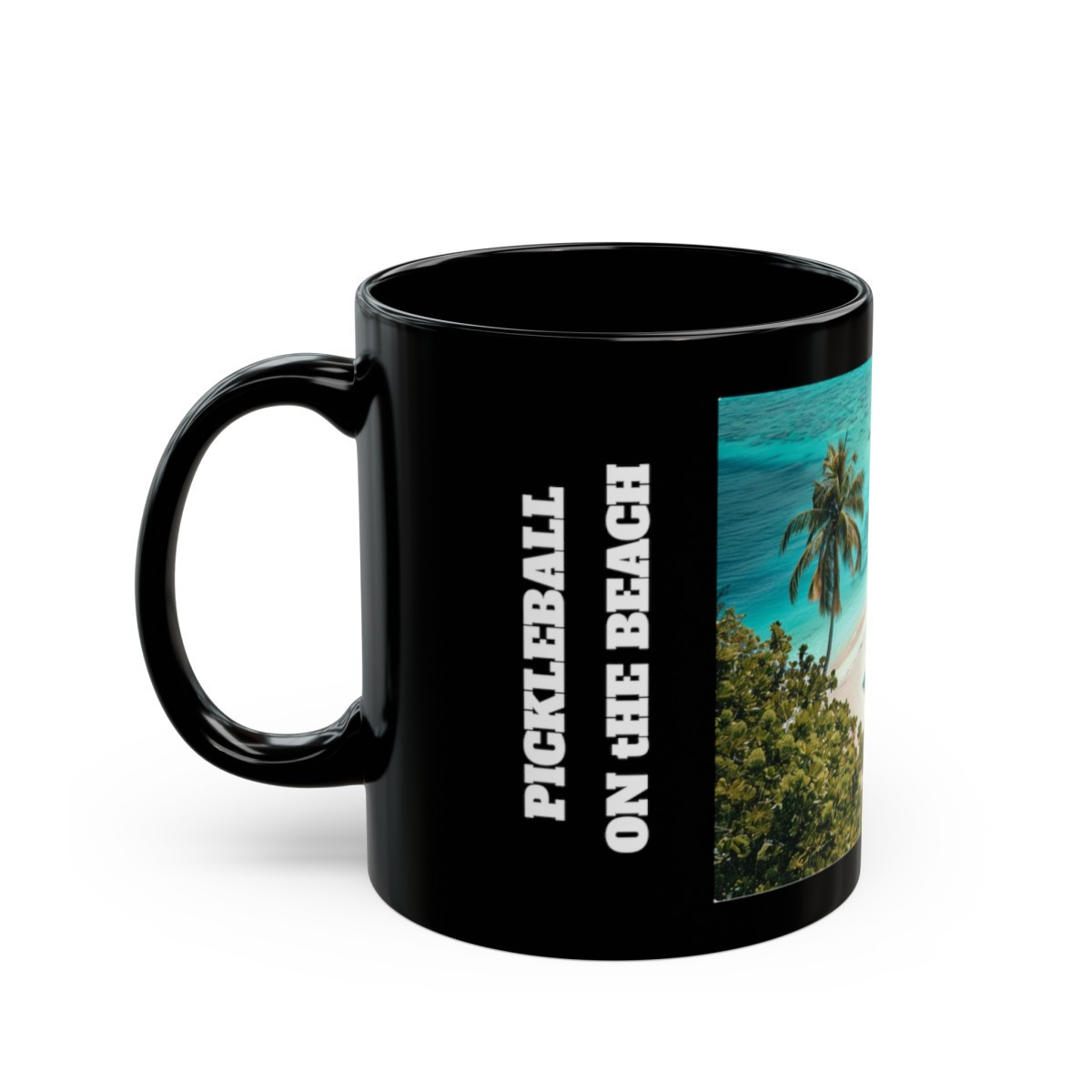 Pickleball on the beach. Imagine the most incredible pickleball setting. Pickleball Court on Black Mug (11oz, 15oz)