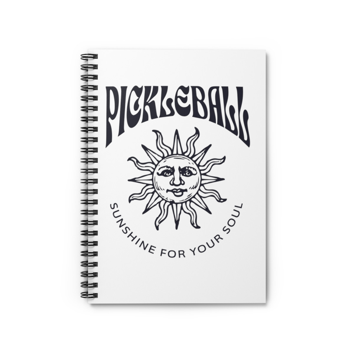 Pickleball...sunshine for your soul notebook. Spiral Notebook - Ruled Line