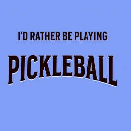 I'd Rather Be Playing Pickleball. Unisex Jersey Short Sleeve TEE SHIRT. Great gift for men and women.