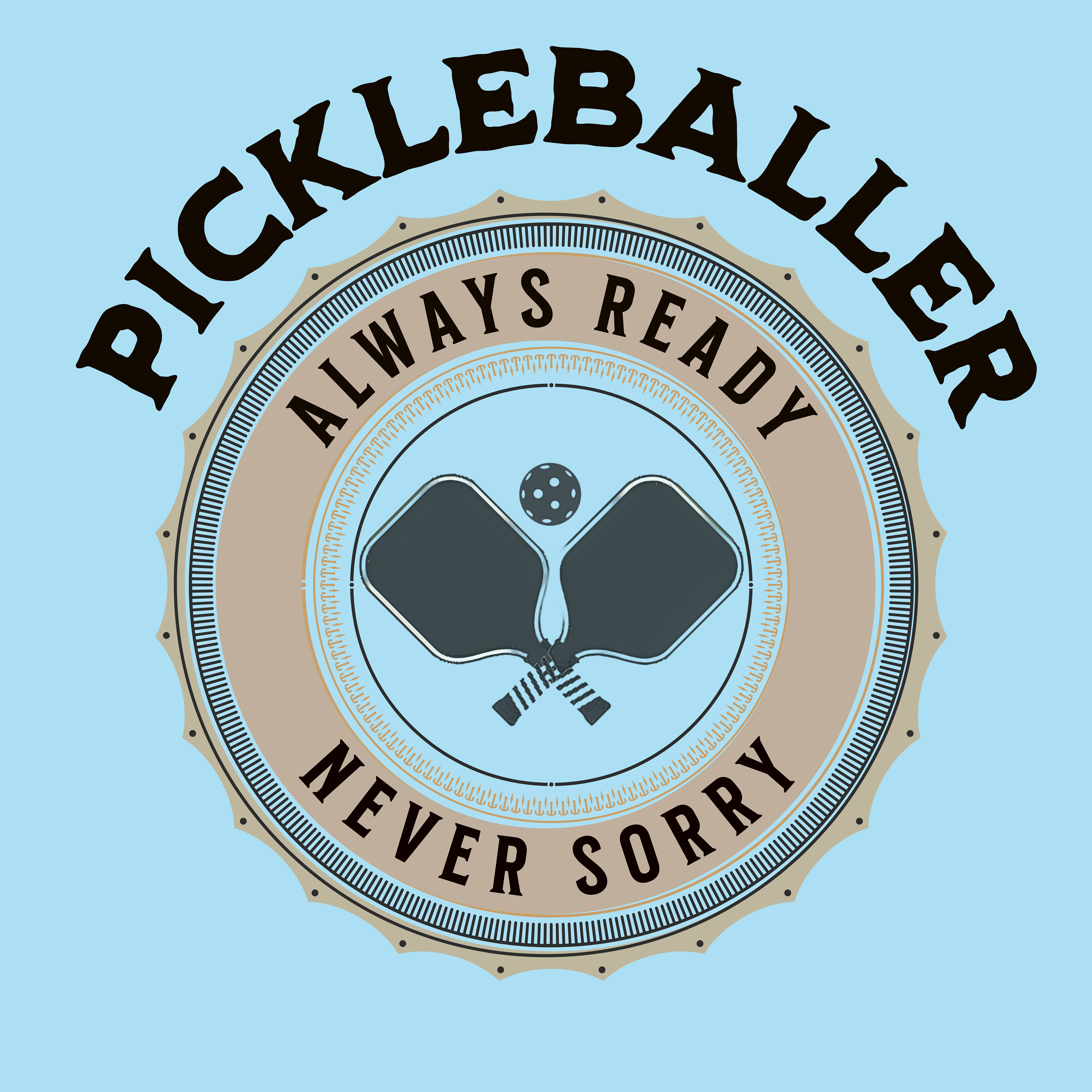 Pickleballer. Always ready. Never Sorry. Pickleball TEE SHIRT. Unisex Jersey Short Sleeve Tee. gift for men and women.