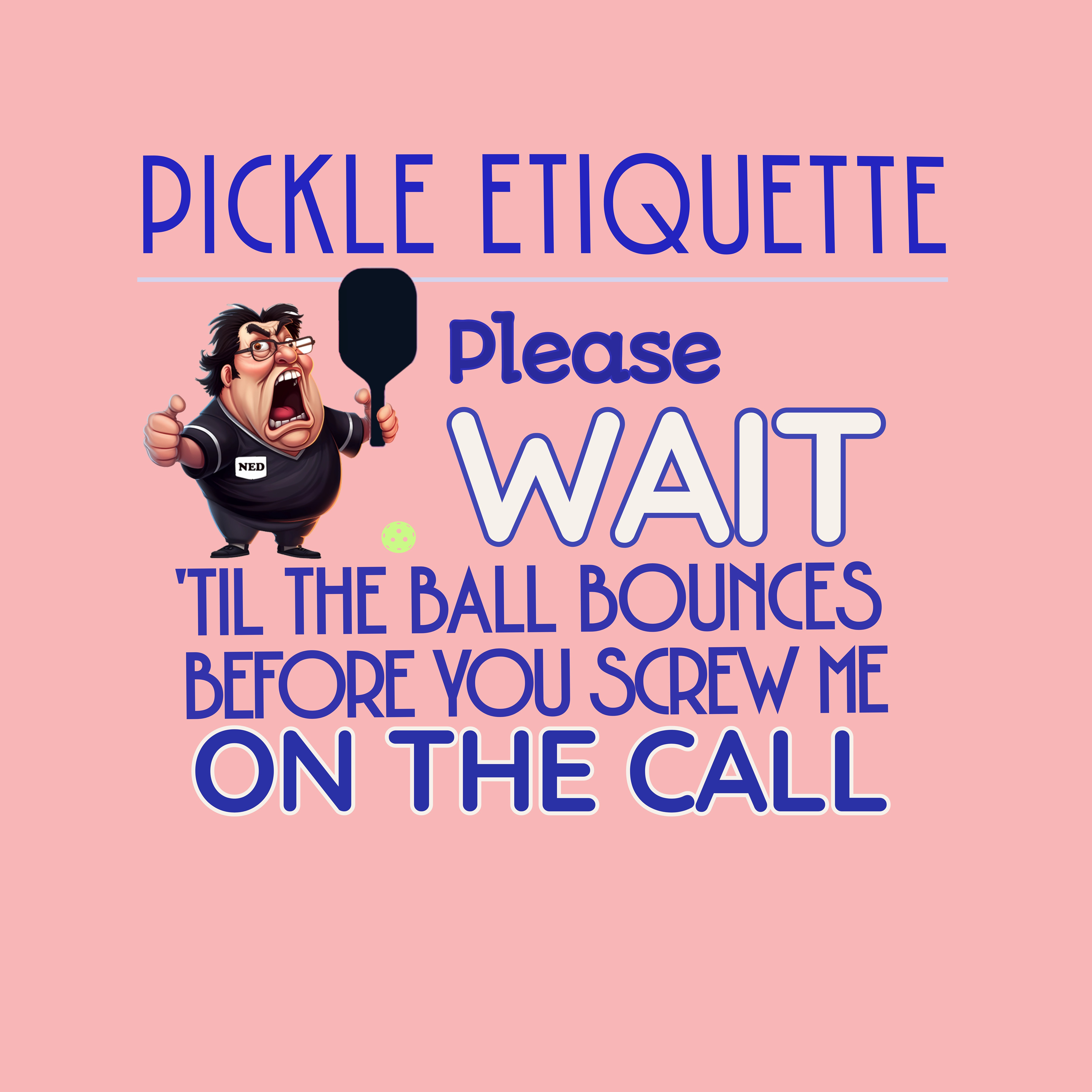 Pickle Etiquette. Please wait till the ball bounces. Funny Pickleball t-shirt. Unisex Jersey Short Sleeve Tee. Gift for men and women.