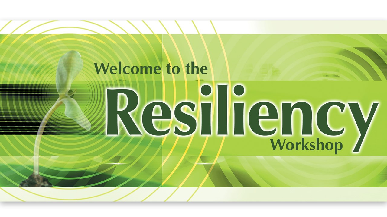 The Resiliency Workshop - How to Thrive in the Age of Change