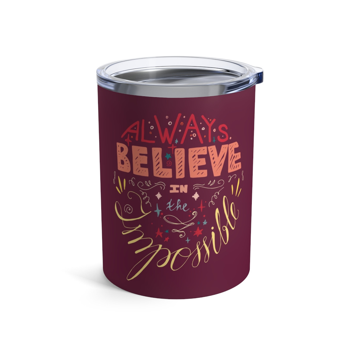 Kiveos Always Believe Tumbler 10oz