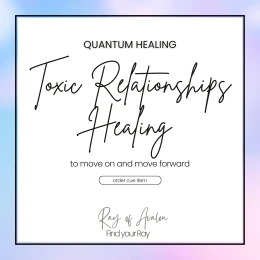 Toxic Relationships - Quantum Healing