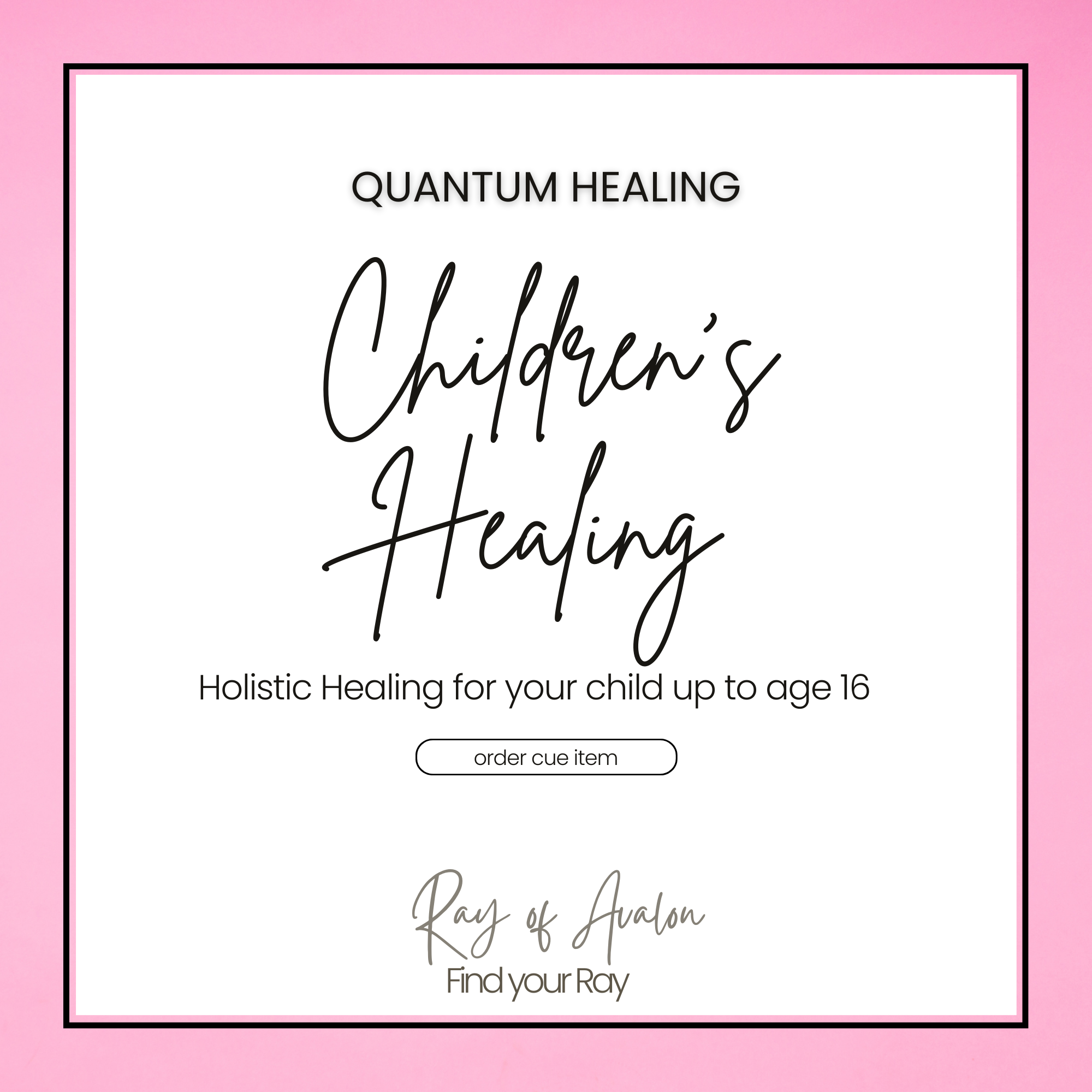 Children - Quantum Healing (Ages 0-16)